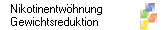 Nikotinentwhnung
Gewichtsreduktion